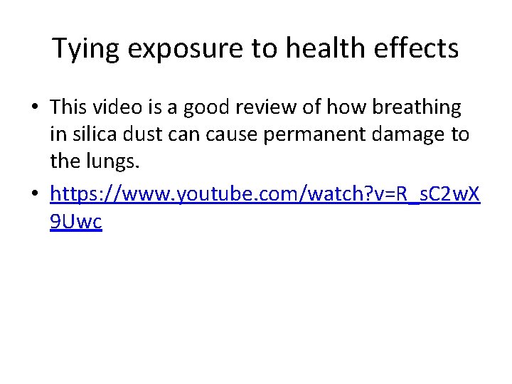 Tying exposure to health effects • This video is a good review of how Tying exposure to health effects • This video is a good review of how