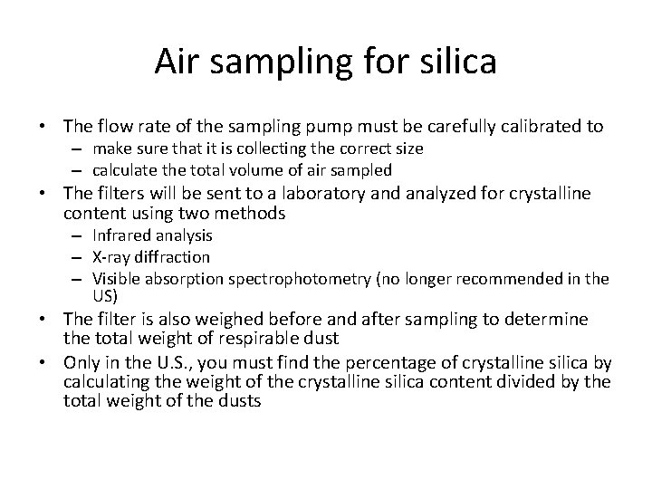 Air sampling for silica • The flow rate of the sampling pump must be Air sampling for silica • The flow rate of the sampling pump must be