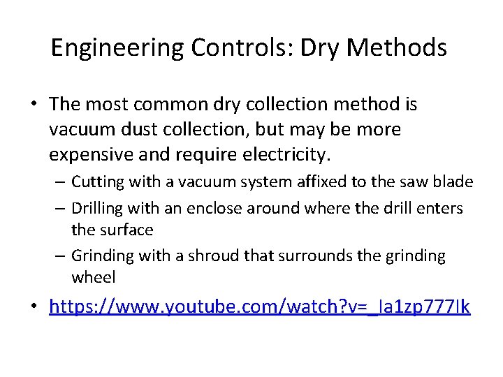 Engineering Controls: Dry Methods • The most common dry collection method is vacuum dust Engineering Controls: Dry Methods • The most common dry collection method is vacuum dust
