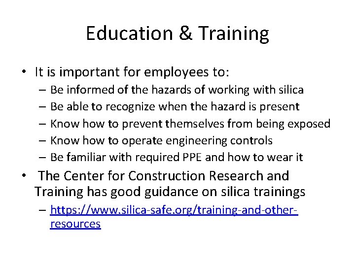 Education & Training • It is important for employees to: – Be informed of Education & Training • It is important for employees to: – Be informed of