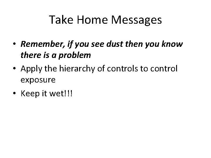 Take Home Messages • Remember, if you see dust then you know there is Take Home Messages • Remember, if you see dust then you know there is