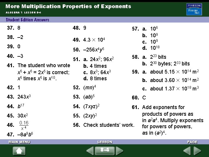 More Multiplication Properties of Exponents ALGEBRA 1 LESSON 8 -4 37. 8 48. 9