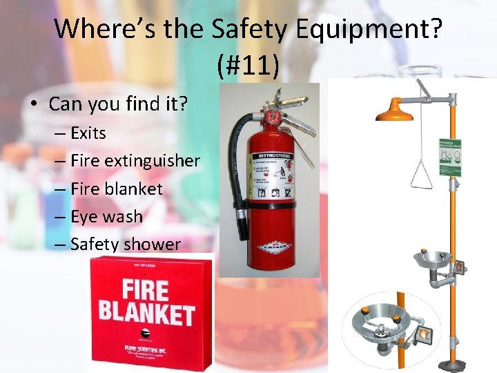 Where’s the Safety Equipment? (#11) • Can you find it? – Exits – Fire
