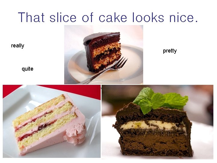 That slice of cake looks nice. really quite pretty 