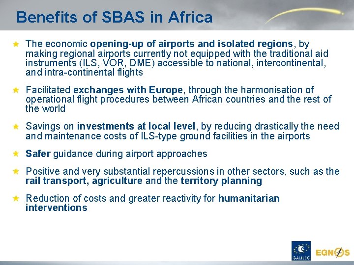 Benefits of SBAS in Africa The economic opening-up of airports and isolated regions, by