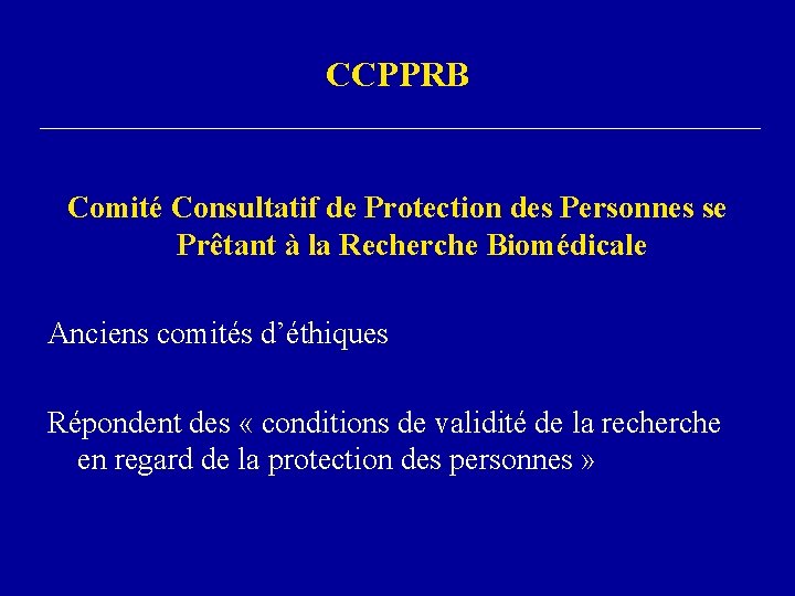 CCPPRB Comité Consultatif de Protection des Personnes se Prêtant à la Recherche Biomédicale Anciens