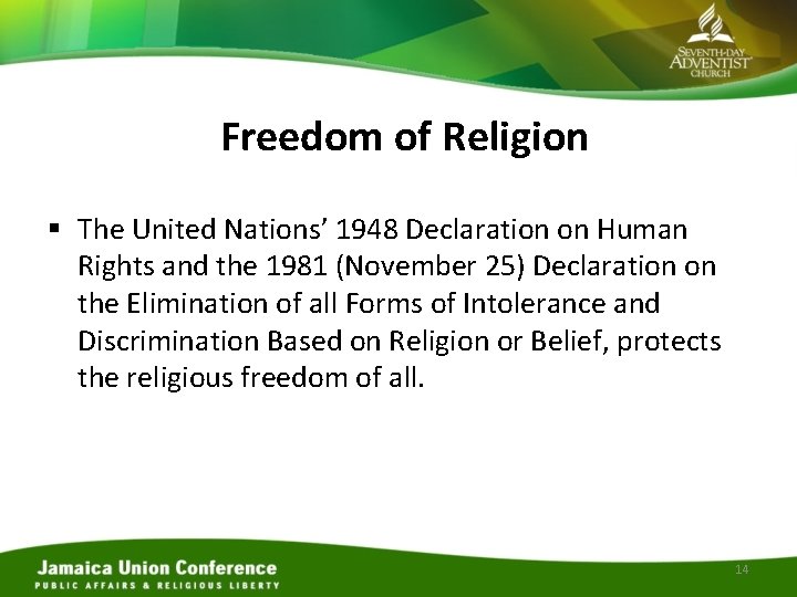 Freedom of Religion § The United Nations’ 1948 Declaration on Human Rights and the