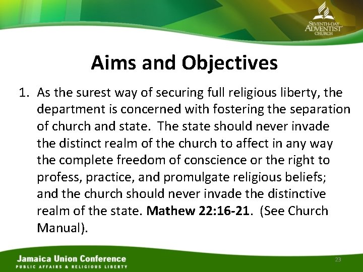 Aims and Objectives 1. As the surest way of securing full religious liberty, the