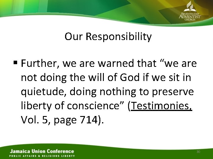 Our Responsibility § Further, we are warned that “we are not doing the will