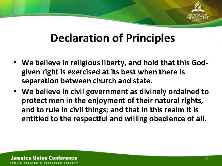 Declaration of Principles § We believe in religious liberty, and hold that this Godgiven