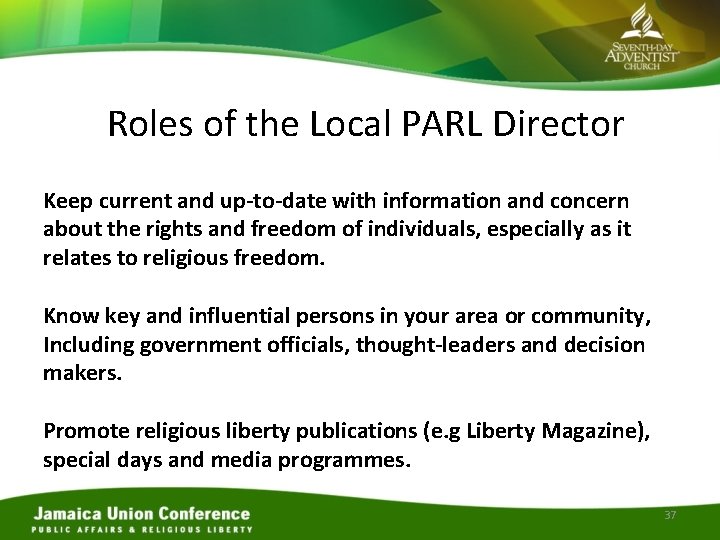 Roles of the Local PARL Director Keep current and up-to-date with information and concern