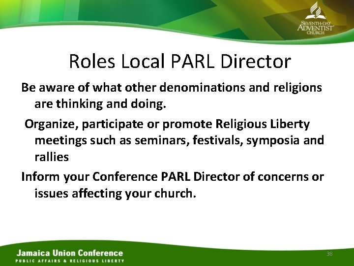 Roles Local PARL Director Be aware of what other denominations and religions are thinking