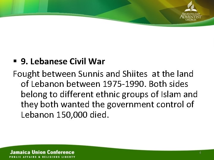 § 9. Lebanese Civil War Fought between Sunnis and Shiites at the land of