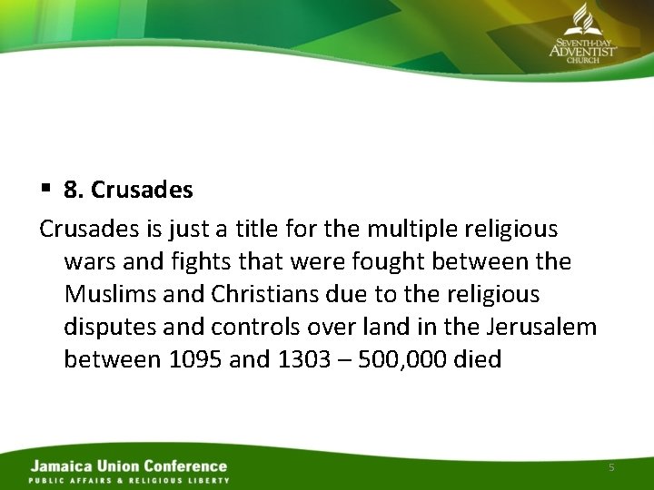 § 8. Crusades is just a title for the multiple religious wars and fights