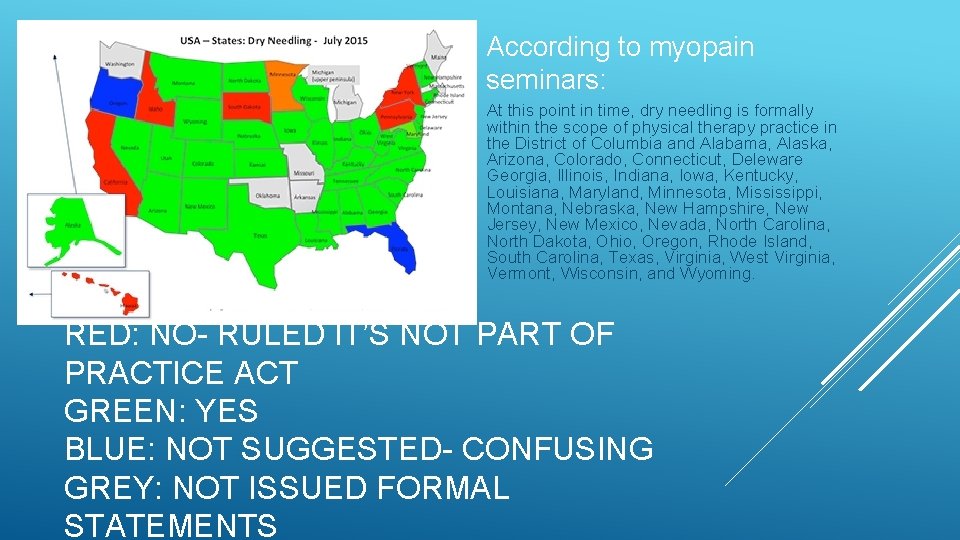 According to myopain seminars: At this point in time, dry needling is formally within