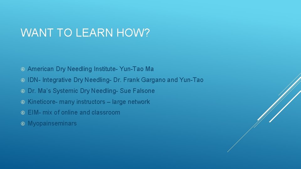 WANT TO LEARN HOW? American Dry Needling Institute- Yun-Tao Ma IDN- Integrative Dry Needling-