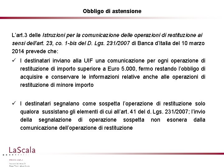 Obbligo di astensione L’art. 3 delle Istruzioni per la comunicazione delle operazioni di restituzione