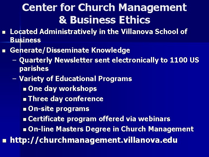 Center for Church Management & Business Ethics n n n Located Administratively in the