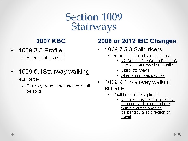 Section 1009 Stairways 2007 KBC • 1009. 3. 3 Profile. o Risers shall be