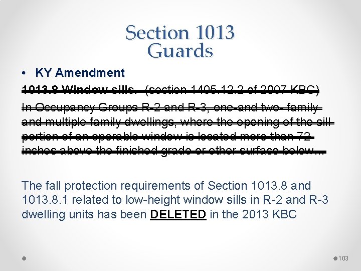 Section 1013 Guards • KY Amendment 1013. 8 Window sills. (section 1405. 12. 2