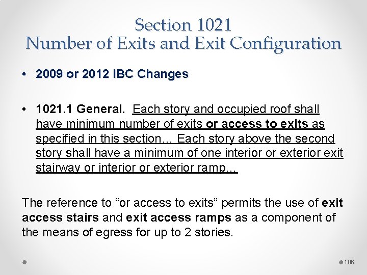 Section 1021 Number of Exits and Exit Configuration • 2009 or 2012 IBC Changes