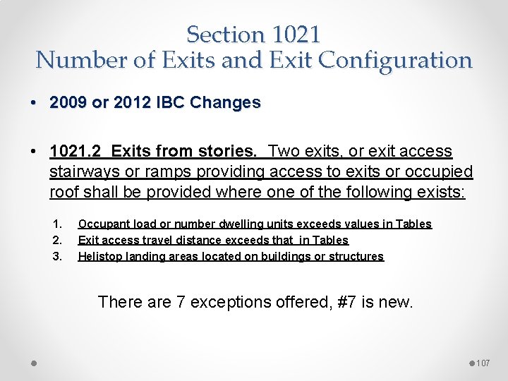 Section 1021 Number of Exits and Exit Configuration • 2009 or 2012 IBC Changes