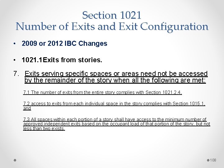 Section 1021 Number of Exits and Exit Configuration • 2009 or 2012 IBC Changes