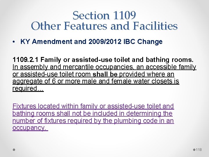Section 1109 Other Features and Facilities • KY Amendment and 2009/2012 IBC Change 1109.