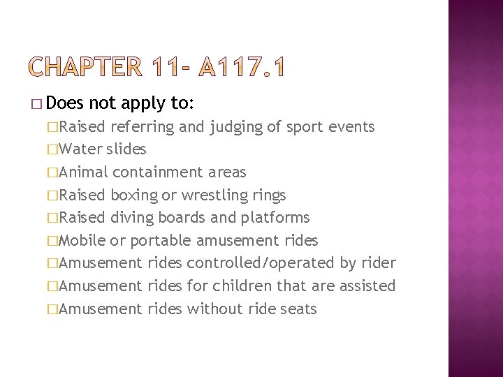 � Does not apply to: �Raised referring and judging of sport events �Water slides