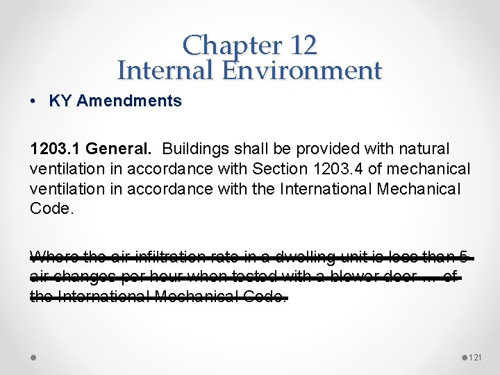 Chapter 12 Internal Environment • KY Amendments 1203. 1 General. Buildings shall be provided