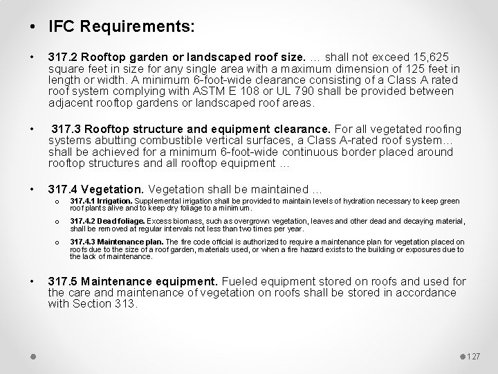  • IFC Requirements: • 317. 2 Rooftop garden or landscaped roof size. …