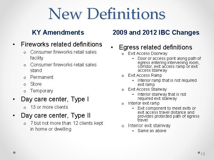 New Definitions KY Amendments • Fireworks related definitions o Consumer fireworks retail sales facility