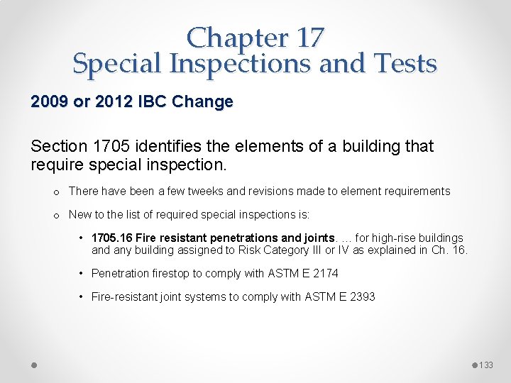 Chapter 17 Special Inspections and Tests 2009 or 2012 IBC Change Section 1705 identifies