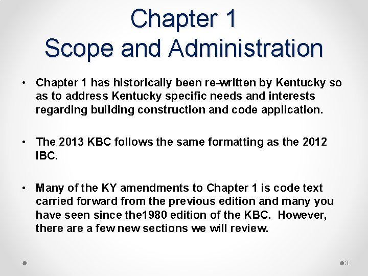 Chapter 1 Scope and Administration • Chapter 1 has historically been re-written by Kentucky