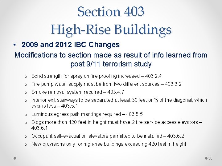Section 403 High-Rise Buildings • 2009 and 2012 IBC Changes Modifications to section made