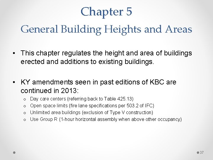 Chapter 5 General Building Heights and Areas • This chapter regulates the height and