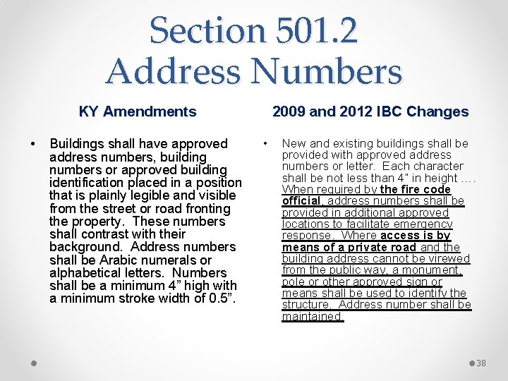 Section 501. 2 Address Numbers KY Amendments • Buildings shall have approved address numbers,
