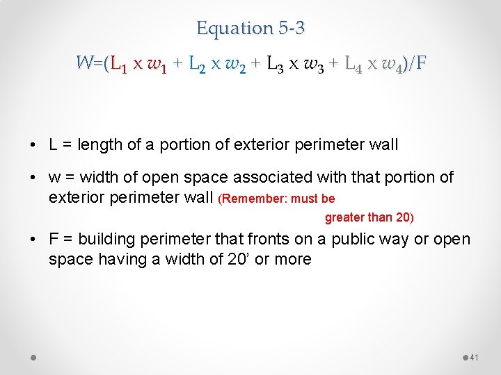 Equation 5 -3 W=(L 1 x w 1 + L 2 x w 2