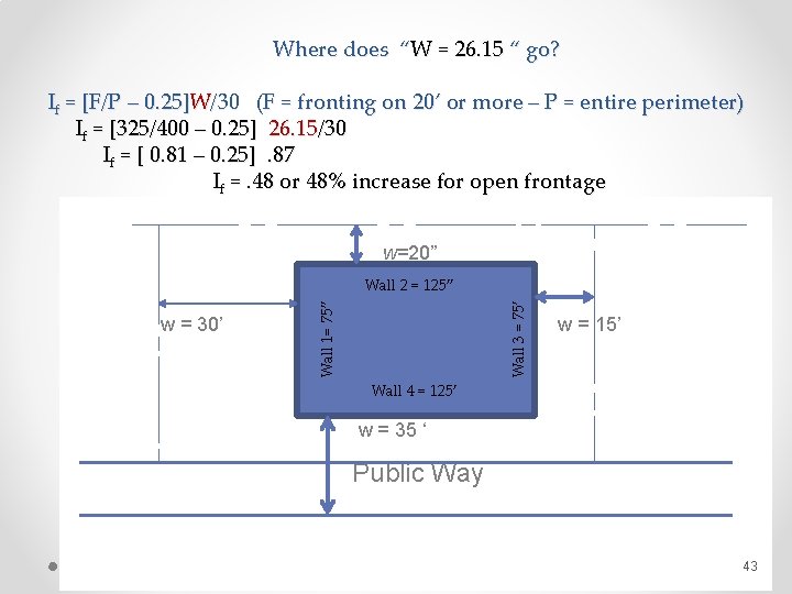 Where does “W = 26. 15 “ go? If = [F/P – 0. 25]W/30