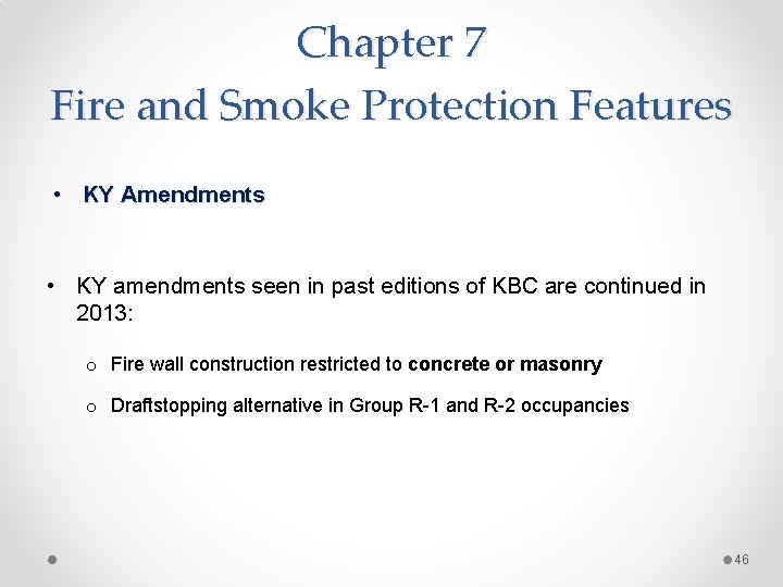 Chapter 7 Fire and Smoke Protection Features • KY Amendments • KY amendments seen