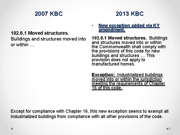 2007 KBC 2013 KBC • 102. 6. 1 Moved structures. Buildings and structures moved