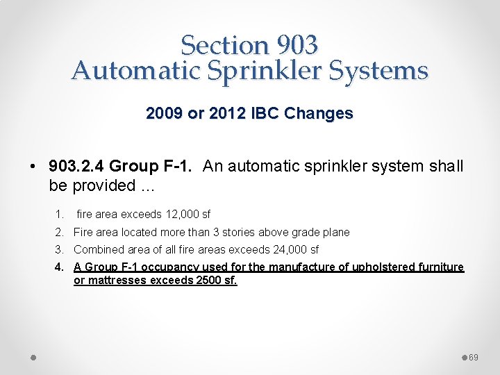 Section 903 Automatic Sprinkler Systems 2009 or 2012 IBC Changes • 903. 2. 4