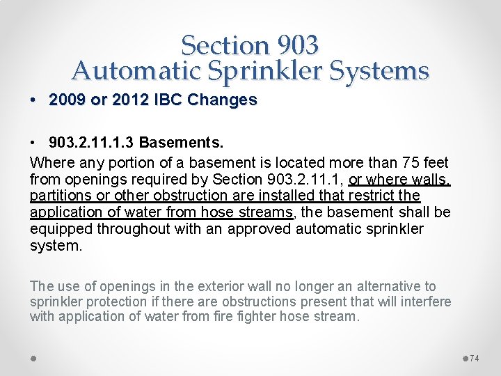 Section 903 Automatic Sprinkler Systems • 2009 or 2012 IBC Changes • 903. 2.