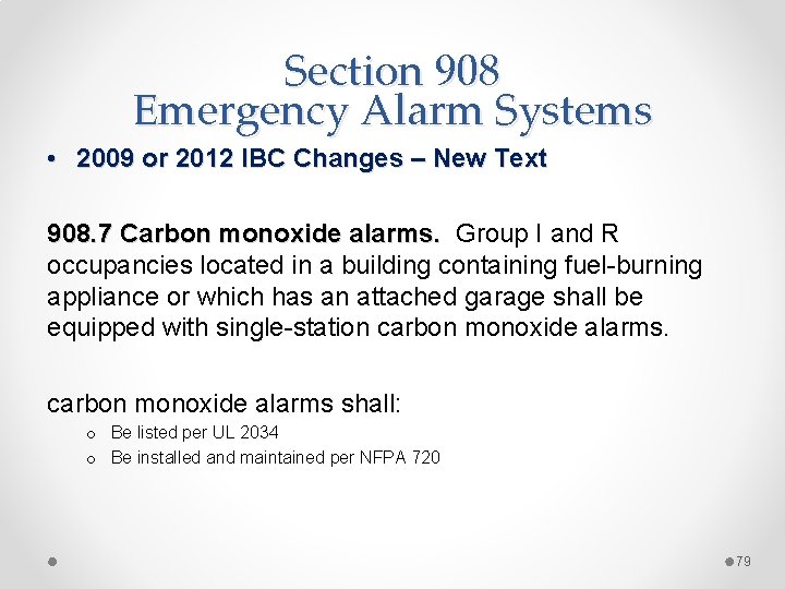 Section 908 Emergency Alarm Systems • 2009 or 2012 IBC Changes – New Text