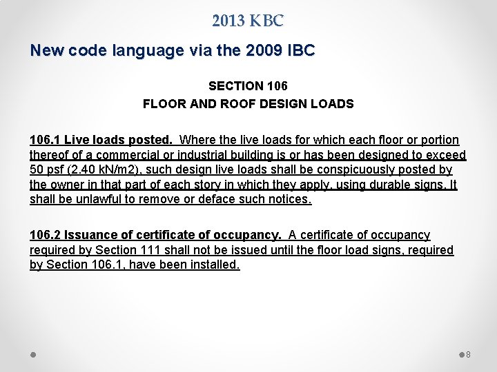 2013 KBC New code language via the 2009 IBC SECTION 106 FLOOR AND ROOF