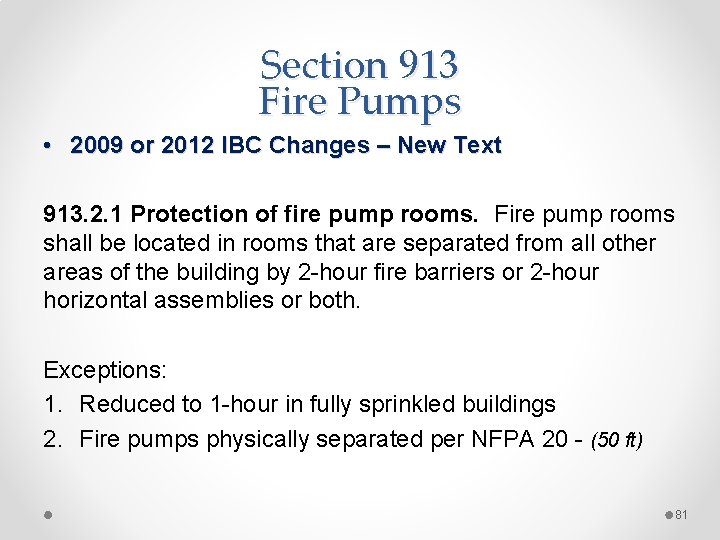 Section 913 Fire Pumps • 2009 or 2012 IBC Changes – New Text 913.