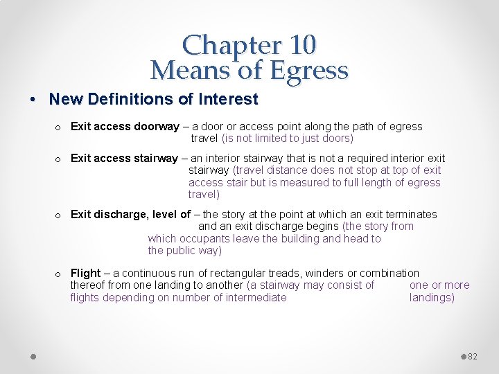 Chapter 10 Means of Egress • New Definitions of Interest o Exit access doorway