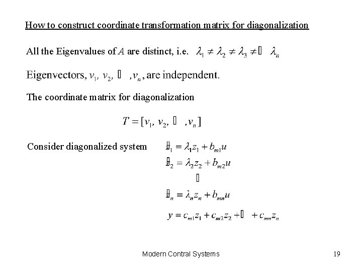 How to construct coordinate transformation matrix for diagonalization All the Eigenvalues of A are