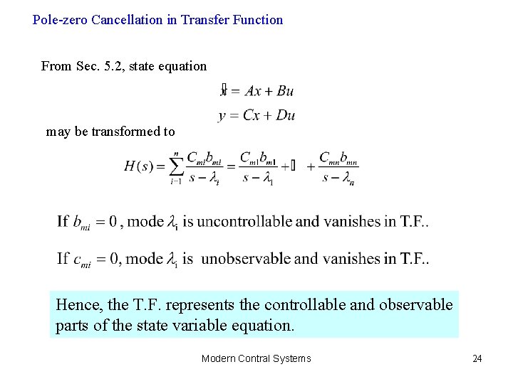 Pole-zero Cancellation in Transfer Function From Sec. 5. 2, state equation may be transformed