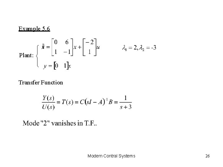 Example 5. 6 Plant: Transfer Function Modern Contral Systems 26 
